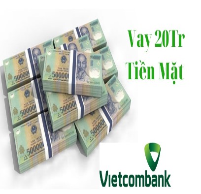 vay 20 triệu vietcombank 