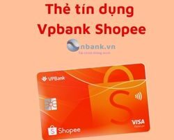 thẻ tín dụng vpbank shopee