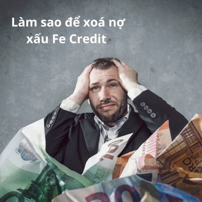cách xoá nợ xấu fe credit