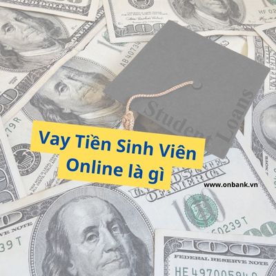 vay tiền sinh viên online là gì